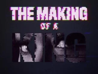 The Making of a King – Nollywood Movie