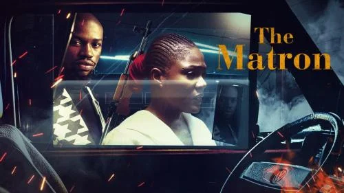 The Matron – Nollywood Movie