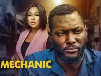 The Mechanic (2021) – Nollywood Movie
