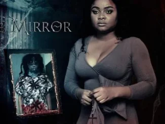 The Mirror – Nollywood Movie