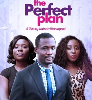 The Perfect Plan – Nollywood Movie