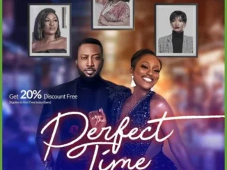 The Perfect Time – Nollywood Movie