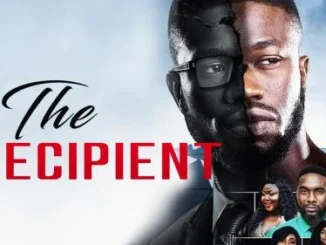 The Recipient – Nollywood Movie