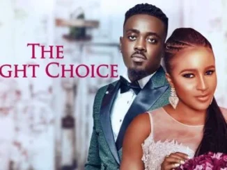 The Right Choice – Nollywood Movie