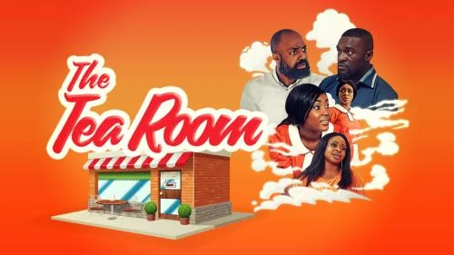 The Tea Room – Nollywood Movie