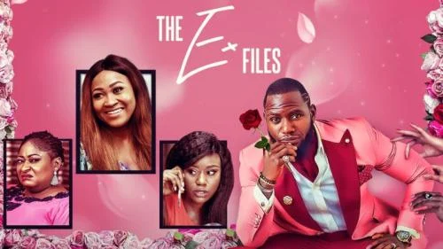 The ‘Ex-Files’ – Nollywood Movie