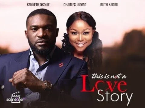 This Is Not A Love Story – Nollywood Movie
