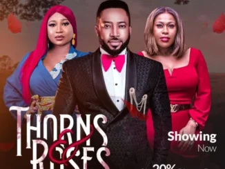 Thorns And Roses – Nollywood Movie