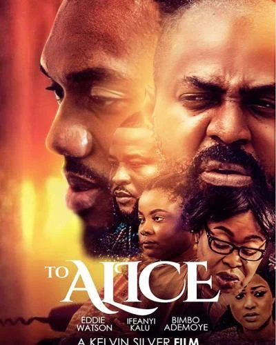 To Alice – Nollywood Movie