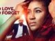 To Love, To Forget – Nollywood Movie