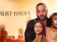 Trust Issues – Nollywood Movie