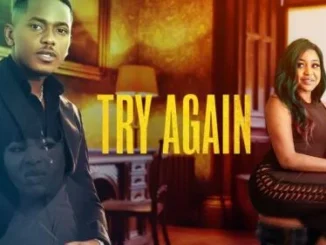 Try Again – Nollywood Movie