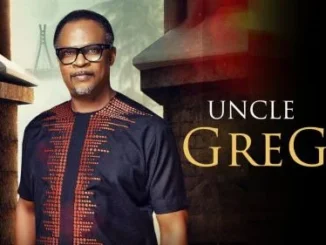 Uncle Greg – Nollywood Movie