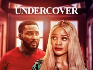 Undercover – Nollywood Movie