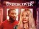 Undercover – Nollywood Movie