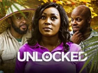 Unlocked – Nollywood Movie