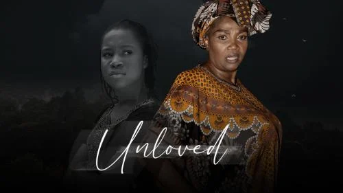 Unloved – Nollywood Movie