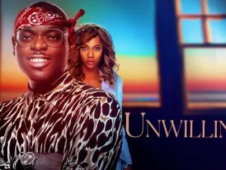 Unwilling – Nollywood Movie