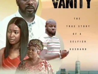 Vanity (2022) – Nollywood Movie