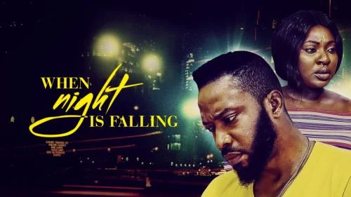 When Night Is Falling – Nollywood Movie