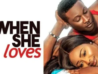 When She Loves – Nollywood Movie
