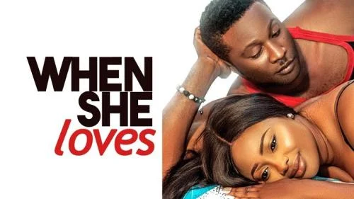 When She Loves – Nollywood Movie