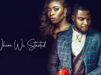 Where We Started – Nollywood Movie