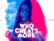Who Cheats More – Nollywood Movie