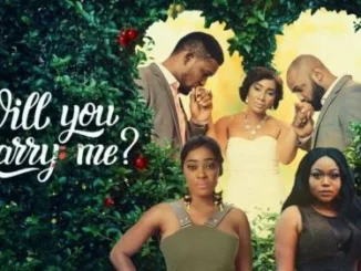 Will You Marry Me? – Nollywood Movie