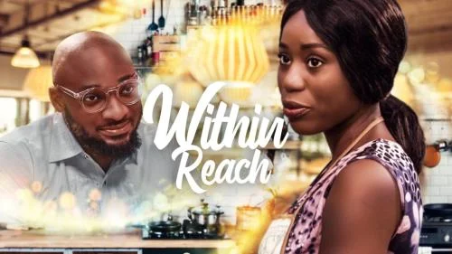 Within Reach – Nollywood Movie
