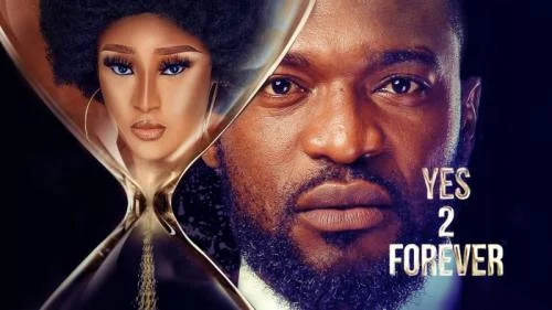 Yes To Forever – Nollywood Movie