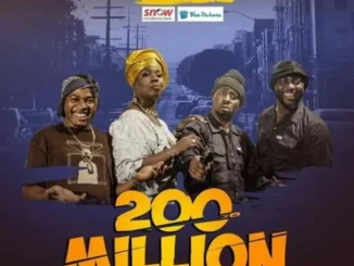 200 Million – Nollywood Movie