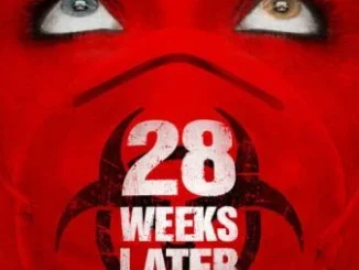 28 Weeks Later (2007)