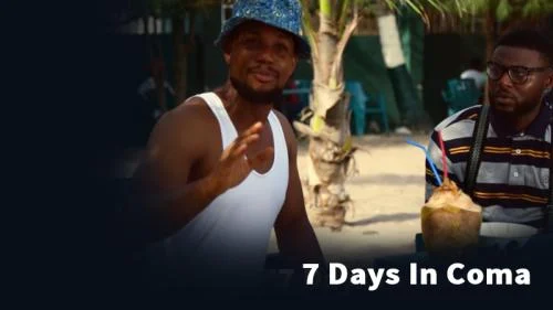 7 Days In Coma – Nollywood Movie