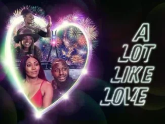 A Lot Like Love – Nollywood Movie