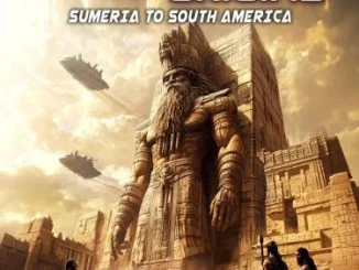 Anunnaki Origins: Sumeria to South America (2025)