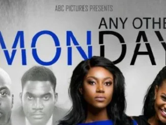 Any Other Monday – Nollywood HD Movie