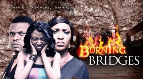 Burning Bridge – Nollywood Movie Burning Bridge – Nollywood Movie