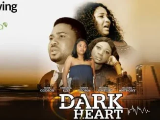 Dark Heart – Nollywood Movie