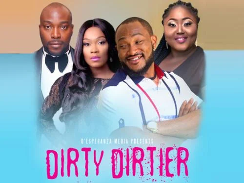 Dirty Dirtier – Nollywood Movie
