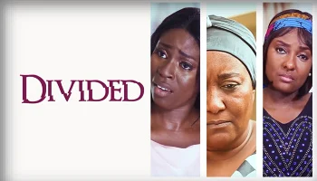 Divided – Nollywood Movie