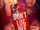 Don’t Log Off (2025)