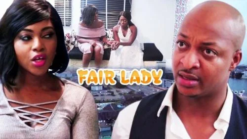 FairLady – Nollywood Movie FairLady – Nollywood Movie