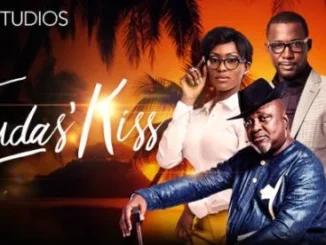 Judas’ Kiss – Nollywood Movie