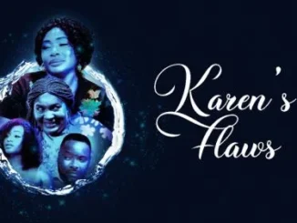 Karen’s Flaws – Nollywood Movie