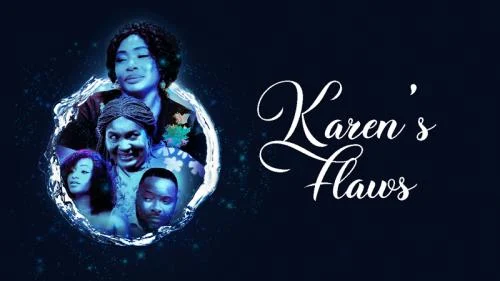 Karen’s Flaws – Nollywood Movie