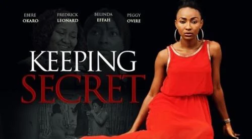 Keeping Secret – Nollywood Movie