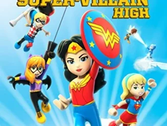 Lego Dc Super Hero Girls: Super Villain High (2018)