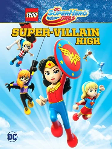 Lego Dc Super Hero Girls: Super Villain High (2018) Lego Dc Super Hero Girls: Super Villain High (2018)