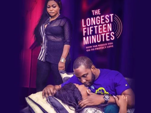 Longest Fifteen Minutes – Nollywood Movie
